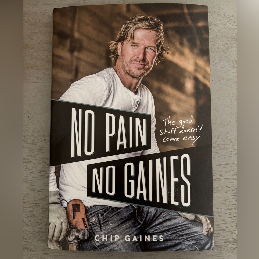 No Pain No Gaines Book by Chip Gaines